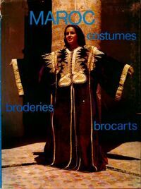 Maroc : costumes, broderies, brocarts - Inconnu - Livre