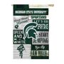 EVERGREEN ENTERPRISES INC Fan Rules House Flag Michigan State University Proudly show off your Michigan State University fandom with this unique linen house flag. This design features the Michigan State University logo and colors. Reads: Michigan State University, Spartans, Haroo! Haroo! Harroo, Let's go Spartans, Green & white, Start Jumping, Sparty, and Fan Rules with the various logos. Add some personality and color to your home decor while showing how much you love your favorite NCAA team. Made of lightweight, durable linen material, this lively flag is designed 