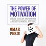 The Power of Motivation - Download Maximize your future success by harnessing the power of motivation. A key ingredient of motivation is confidence. To develop more confidence in yourself and to help others develop confidence, it's critical to pay attention to mental input. What are you allowing to enter your mind each day? When you not only pay attention to this but control it, you'll automatically fast-forward your success. Build a better self, team, and company with this sensational motivational program. Eliminate the habit of 