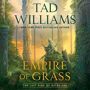 Empire of Grass - Download Set in Williams' New York Times bestselling fantasy world, the second book of The Last King of Osten Ard returns to the trials of King Simon and Queen Miriamele as threats to their kingdom loom. The kingdoms of Osten Ard have been at peace for decades, but now, the threat of a new war grows to nightmarish proportions. Simon and Miriamele, royal husband and wife, face danger from every side. Their allies in Hernystir have made a pact with the dreadful Queen of the Norns to allow her armies to cro 