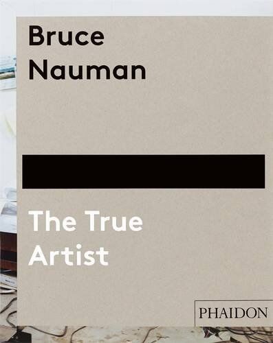 Peter Plagens - Bruce Nauman: The True Artist - Preis vom 23.02.2022 05:58:24 h