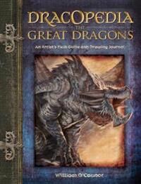 O'Connor, William Dracopedia the Great Dragons (144031067X)