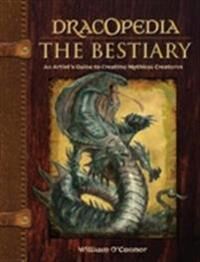 William O'Connor Dracopedia - The Bestiary (1440325243)