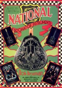 Brozmen, Bob The History and Artistry of National Resonator (0931759706)