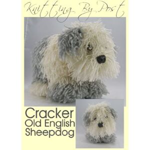 Knitting by Post KNITTING PATTERN Cracker the Old English Sheep Dog From