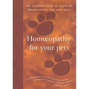 MediaTronixs Homoeopathy for Your Pets by Wigmore