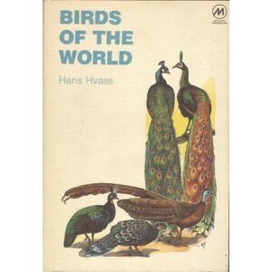 MediaTronixs Birds of World (Methuen’s world of nature) by Hvass, Hans.