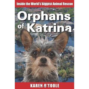 MediaTronixs Orphans of Katrina: Inside World…, O’Toole, Karen