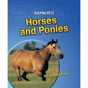 MediaTronixs Horses and Ponies (Keeping Pets) by Tristan Boyer Binns