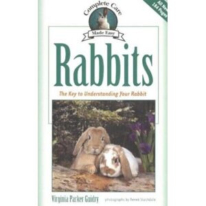 MediaTronixs Rabbits Complete Care: Complete Care Made E… by Virginia Parker Guid