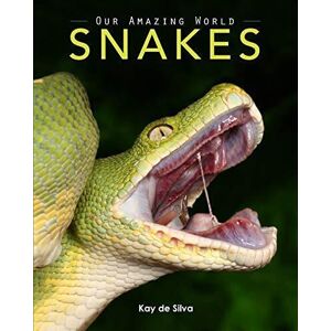 MediaTronixs Snakes: Amazing Pictures & Fun Facts …, de Silva, Kay