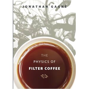 Kaffebox The Physics of Filter Coffee