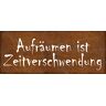 Schatzmix Spreuk Aufraumist tijdverspilling metalen bord 27x10 tin Sign metalen bord, blik, meerkleurig, 27x10 cm