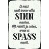 Schatzmix Spreuk: Es muss Nicht Alles gefühl machen Metalen bord 20x30 tin Sign blikken bord, blik, meerkleurig, 20x30 cm