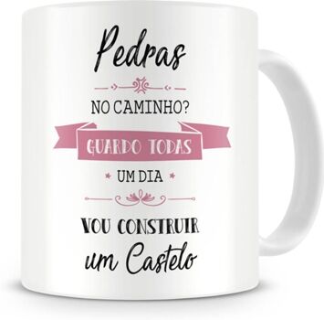 Ceu Azul Caneca Pedras no caminho? Guardo todas