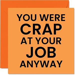Stuff4 Carte de vœux humoristique pour collègues, femmes et hommes – Cr*p At Your Job – Sorry Your Leaving Good Luck In Your New Job – 145 mm x 145 mm - Publicité