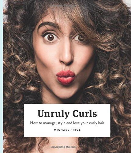 Michael Price - Unruly Curls: How to Manage, Style and Love Your Curly Hair - Preis vom 14.03.2021 05:54:58 h