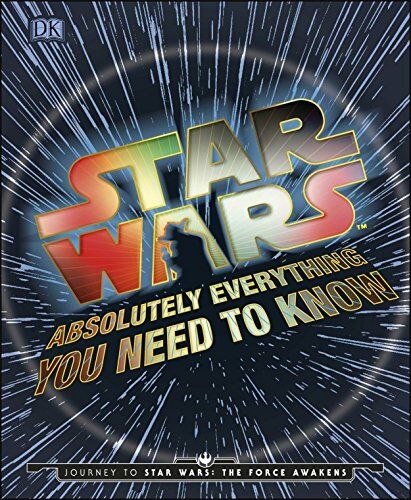 Adam Bray - Star Wars Absolutely Everything You Need To Know - Preis vom 23.02.2022 05:58:24 h