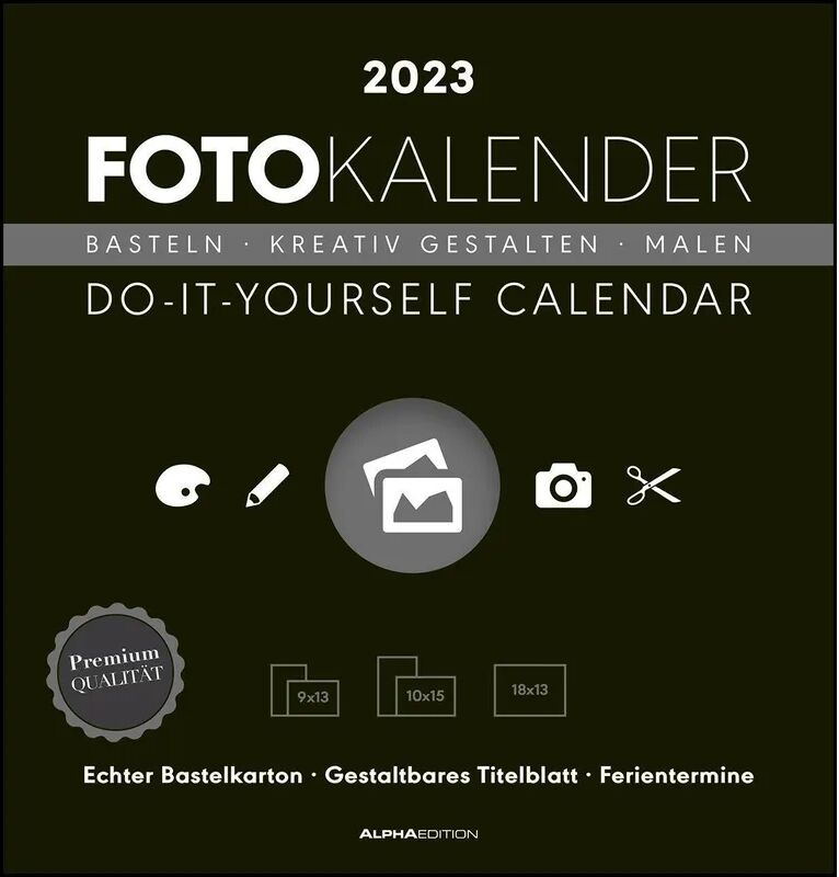 Alpha Foto-Bastelkalender schwarz 2023 - Do it yourself calendar 21x22 cm - datiert...