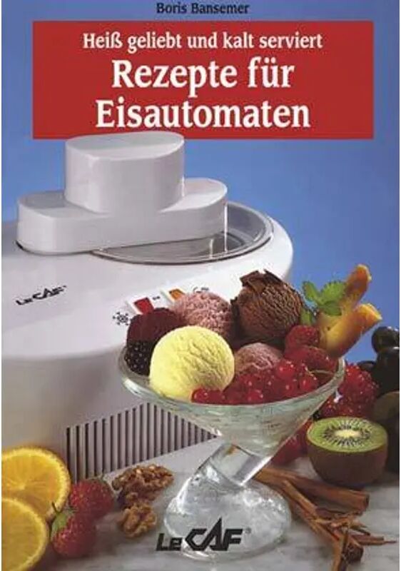 Le CAF, H. Rezepte für Eisautomaten