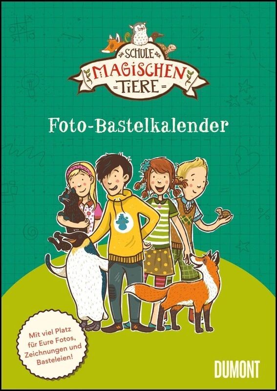 DuMont Kalenderverlag Schule der magischen Tiere - Bastelkalender zum Selbstgestalten - Fotos...