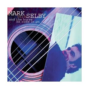 Pepper Cake And The Horse He Rode In On - Mark Selby. (CD)