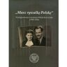 Instytut Pamięci Narodowej Masz Rywalkę Polskę Korespondencja Więzienna Władysława Gałki 1949-1956