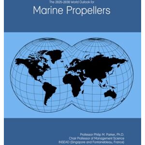 The 2025-2030 World Outlook for Marine Propellers