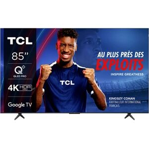 Tcl 85C69B QLED Dolby Vision & Atmos 60hz 4K 215cm 2024 - Publicité