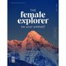 THE FEMALE EXPLORER #1 -  Frauen auf Reisen