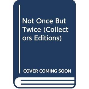 MediaTronixs Not Once But Twice (Betty Neels Collector’s Editions) by Neels, Betty Paperback Book Pre-Owned English