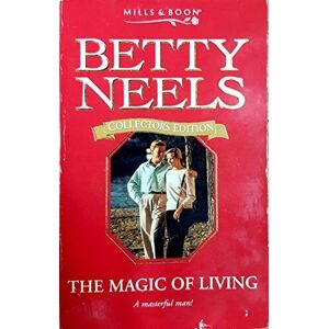 MediaTronixs Magic of Living (Betty Neels Collector’s Editions) by Neels, Betty The Paperback Book Pre-Owned English