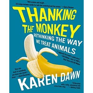 MediaTronixs Thanking Monkey: Rethinking Way We Treat Anim… by Karen Dawn