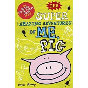 MediaTronixs The Super Amazing Adventures of Me, Pig by Stamp, Emer