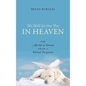MediaTronixs We Will See Our Pets in Heaven: …, Burgess, Brian