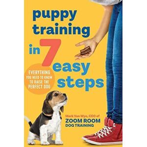 MediaTronixs Puppy Training in 7 Easy Steps: Everything You Need to Know … by Van Wye, Mark