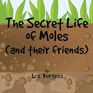 MediaTronixs The Secret Life of Moles: Andir Fr…, Burgess, Liz