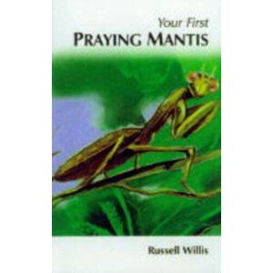 MediaTronixs How To Care For Your Praying Mantis (Your first….. by Russell Willis