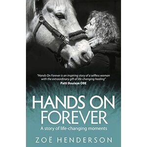 MediaTronixs Hands On Forever: A story of life-changing moments by Henderson, Zo�