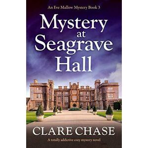 MediaTronixs Mystery at Seagrave Hall: A totally addictive cozy mystery no… by Chase, Clare