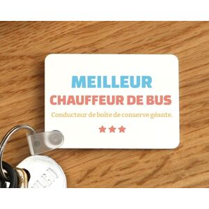 Cadeaux.com Porte-clef a personnaliser - Meilleur Chauffeur de bus