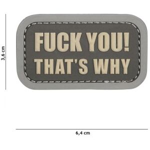 101 INC PVC Patch - Fuck you that's why (Färg: Grå)