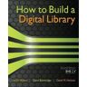 Ian H. Witten [(How to Build a Digital Library)] [ By (author) , By (author) David Bainbridge, By (author) David M. Nichols ] [November, 2009]