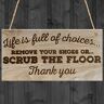 RED OCEAN Rot Ocean Life is Full of Choices entnehmen Ihres, Schuhe oder Scrub Das Wort... Plaque, Holz, braun