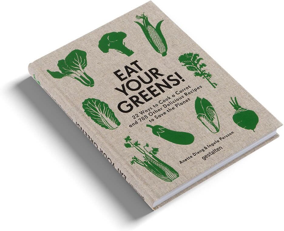 GESTALTEN Eat Your Greens! – Plant-Focused Recipes For The Kitchen