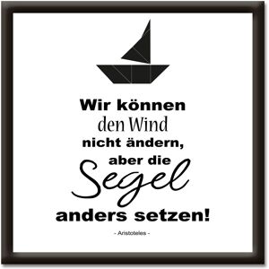 Artland Wandbild »Wind nicht ändern, Segel anders setzen«, Sprüche & Texte,... schwarz Größe