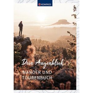 Kompass Dein Augenblick Wander- und Tourenbuch - Buch