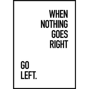 Printi When Nothing Goes Right Plakat