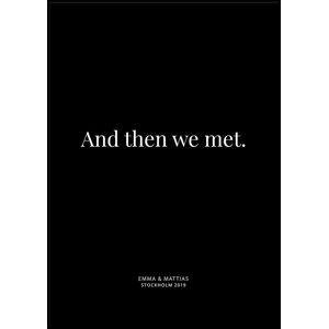 Personlig poster And Then We Met - Black (30x40 Cm)