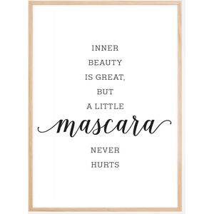 Bildverkstad Inner beauty is great, but a little mascara never hurts Poster (21x29,7 cm (A4))